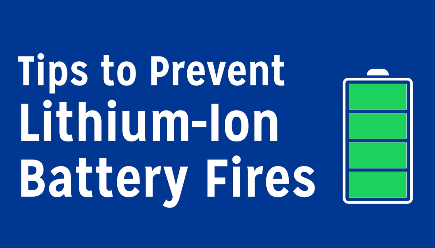 tips to prevent lithium-ion battery fires